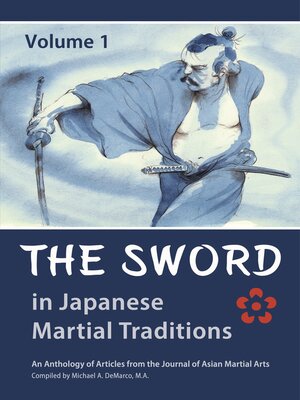cover image of The Sword in Japanese Martial Traditions, Volume 1